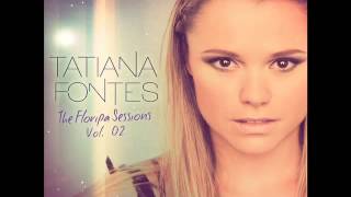 Tatiana Fontes | The Floripa Sessions Vol. 2.