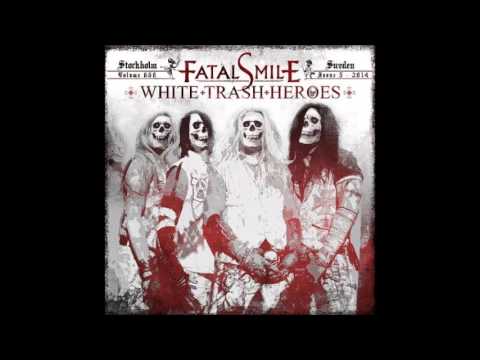 Fatal Smile - White Trash Heroes 2014 (Full Album)