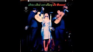 Peter, Paul and Mary - In Concert [1964] (Full Album)