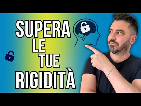 Supera la Rigidità mentale: come diventare più flessibile e sereno