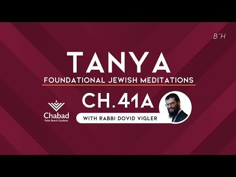 69. Tanya: Chapter 41a - Meditations for Higher Consciousness