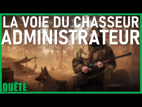 VOIE DU CHASSEUR ADMINISTRATEUR / Huntsman Path Administrator - GUIDE QUÊTE - Escape From Tarkov FR