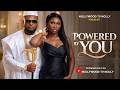 Powered By You Sonia Uche Maurice Sam Full 2026 Latest New Nigerian Movie