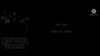 Download lagu Kantata takwa-Gelisah(Lyric) mp3