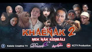 KHAENAK THE MOVIE 2