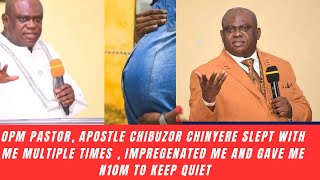 OPM pastor, Apostle Chibuzor Chinyere slept With Me Multiple times, impregenated me and gave me N10M