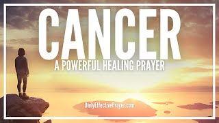 Prayer For Healing Cancer - Healing Prayer For Cancer