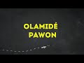 Olamide - Pawon (vidéo lyrics officiel)