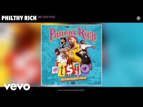 Philthy Rich - We Just Still (Official Audio)