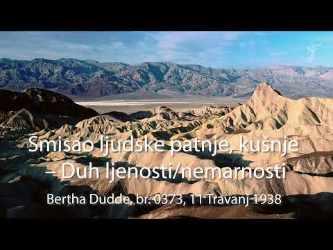 Bertha Dudde br. 0373 Smisao ljudske patnje, kušnje – Duh ljenosti/nemarnosti)