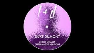Duke Dumont - Street Walker (Alternative version)