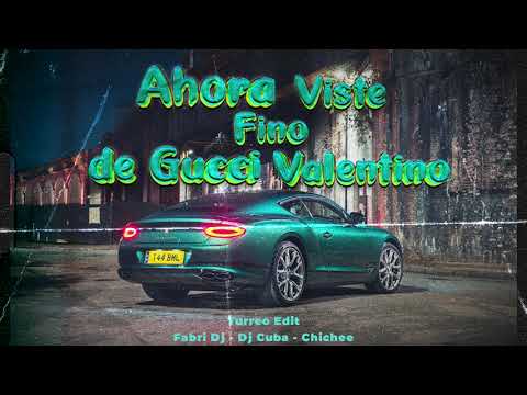 Ahora Viste Fino de Gucci Valentino (Turreo Edit) [TIKTOK] - Fabri Dj, Dj Cuba, Chichee