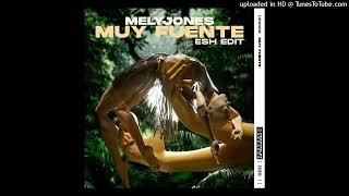 Melyjones - Muy Fuente  [Extended Mix] video