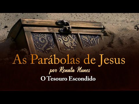 PARÁBOLA DO TESOURO ESCONDIDO | Parábolas de Jesus #23