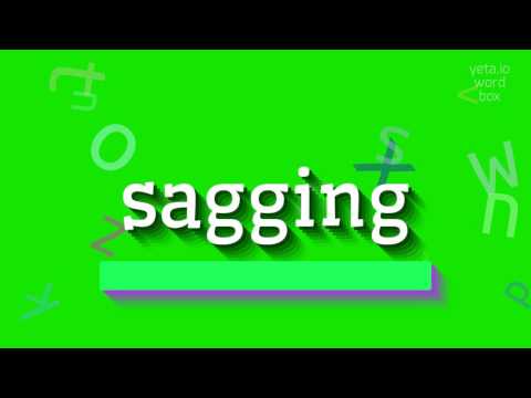 HOW TO PRONOUNCE SAGGING? #sagging