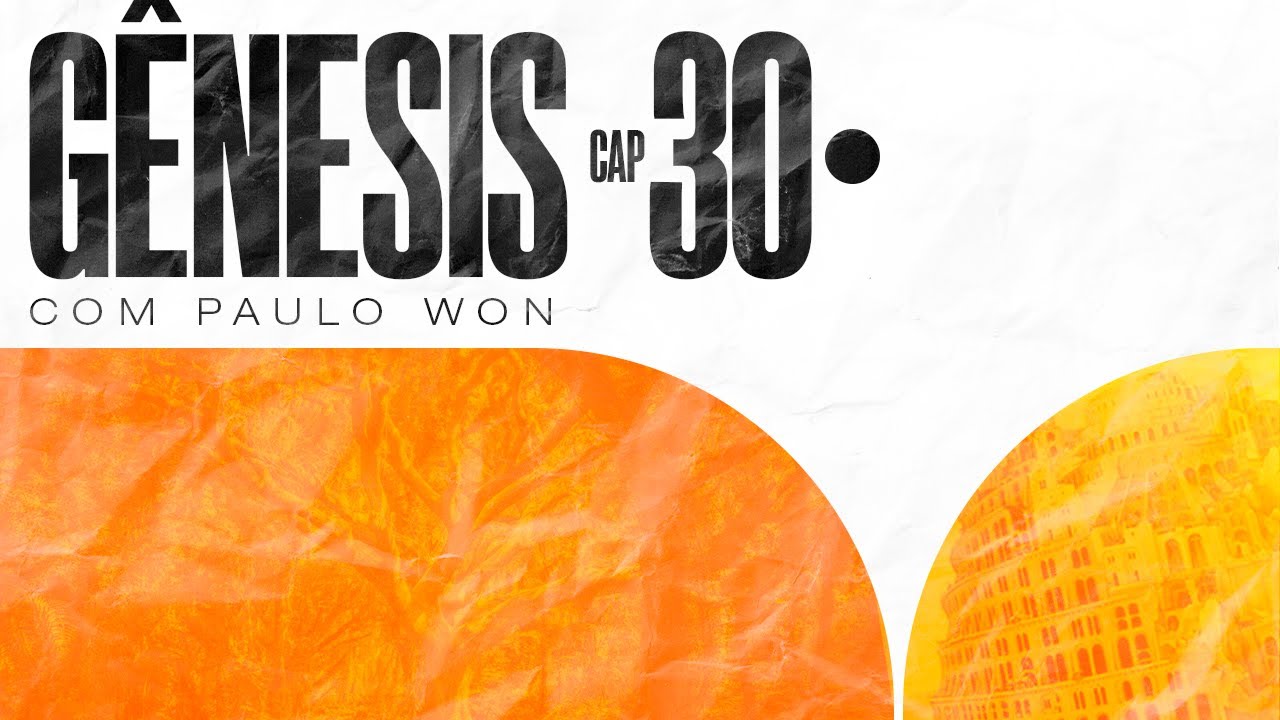 GÊNESIS 30 - Apesar dos conflitos familiares… - #1CPD