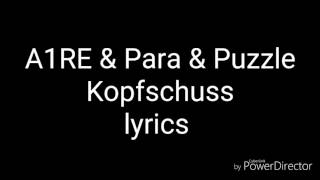 A1RE & Para & Puzzle - Kopfschuss (lyrics)