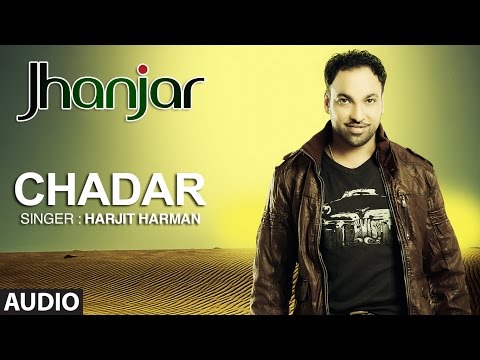 Harjit Harman: Chadar Punjabi Audio Song | Jhanjar | Hit Punjabi Song