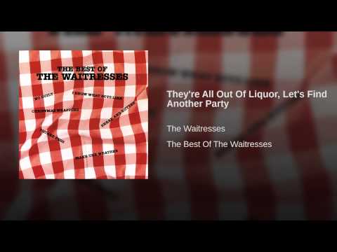 Video thumbnail for They’re All Out of Liquor, Let’s Find Another Party