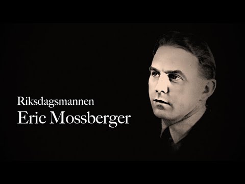 Bygden berättar: Riksdagsmannen Eric Mossberger - Getinge-Rävinge hembygdsförening (Halmstad)