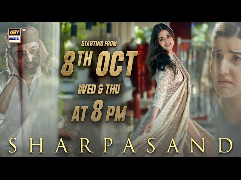 📢 SHARPASAND Starting 8th October ✨Every Wednesday & Thursday at 8:00 PM only on ARY Digital.