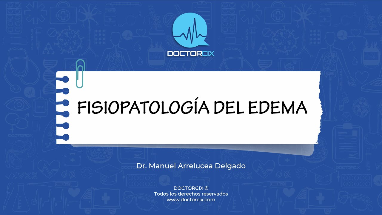 FISIOPATOLOGIA DEL EDEMA || #fisiopatología