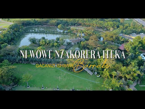 Ni wowe nzakorera - Official video by GACANIZI ISHIMWE Barnabé