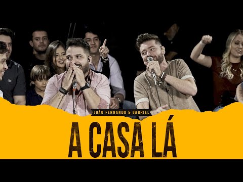 A Casa Lá - João Fernando & Gabriel