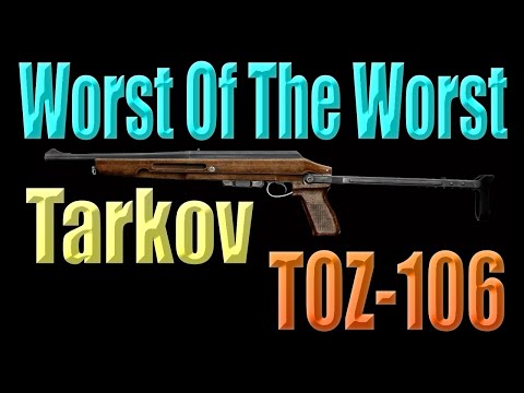 Worst Of The Worst: EFT Shotgun's TOZ-106
