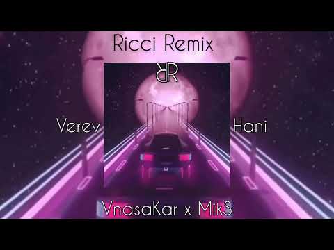 VnasaKar x MikS - Verev Hani (Ricci Remix) █▬█ █ ▀█▀