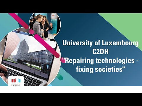 uni.lu Virtual Open Day 2021 – C2DH “Repairing technology – fixing society”