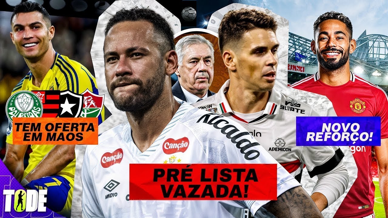 🚨 VAZOU PRÉ LISTA DO ANCELOTTI E NEYMAR TÁ LÁ l CR7 TEM PROPOSTA DE CLUBE BR l CUNHA É DO MAN UNITED