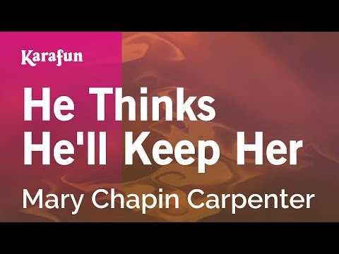 He Thinks He'll Keep Her - Mary Chapin Carpenter | Karaoke Version | KaraFun