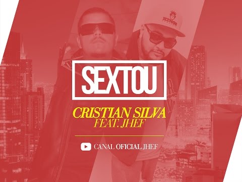 Sextou  - Cristian Silva Feat JHEF