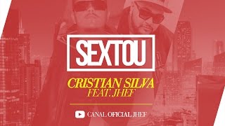 Sextou  - Cristian Silva Feat JHEF
