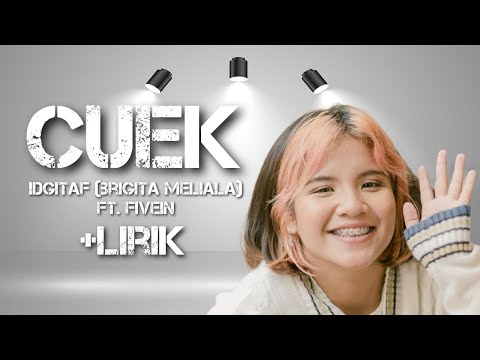 Cuek Rizky Febian - IDGITAF Brigita Meliala ft  Fivein Lirik
