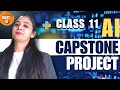 Capstone Project Full Unit 4 In One Class Class 11 AI Best Lecture For Capstone Project