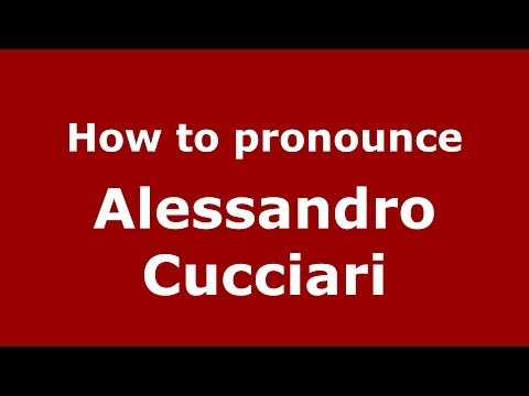 How to pronounce Alessandro Cucciari (Italian/Italy)  - PronounceNames.com