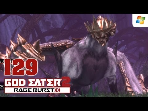 God Eater 2 Rage Burst 【PC】 #129 │ No Commentary Playthrough
