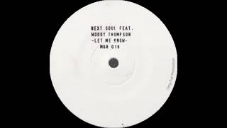 Next Soul Feat. Woody Thompson - Let Me Know (Denis The Menace Dub Mix)