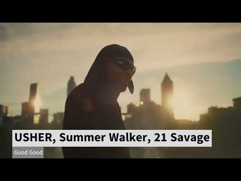 USHER, Summer Walker, 21 Savage - Good Good (6s Express)