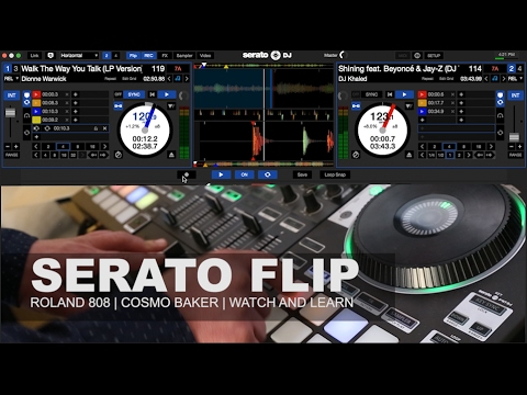 How to make a Serato Flip | Roland DJ 808 Controller | Cosmo Baker | WATCH AND LEARN