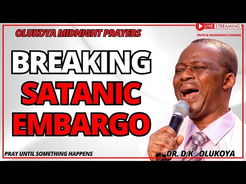 27th April MONTH END - Breaking Satanic Embargo - MIDNIGHT OLUKOYA PRAYERS #mfm