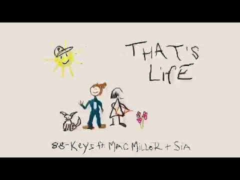 88-keys feat. Mac Miller & Sia - That’s life مترجمة