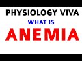 ANEMIA - PHYSIOLOGY VIVA