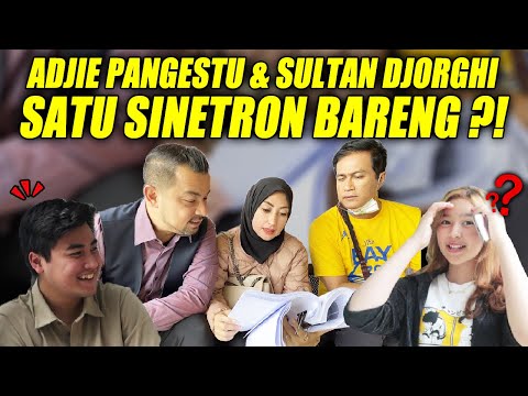 BEGINILAH JIKA ADJIE PANGESTU DAN SULTAN DJORGHI SATU SINETRON!