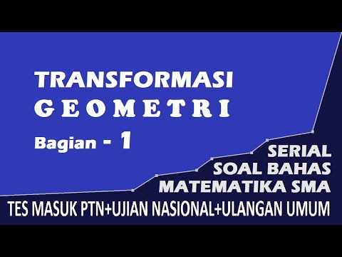 TRANSFORMASI GEOMETRI Bagian-1