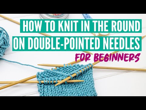 How to knit in the round on double-pointed needles for beginners (step by step)