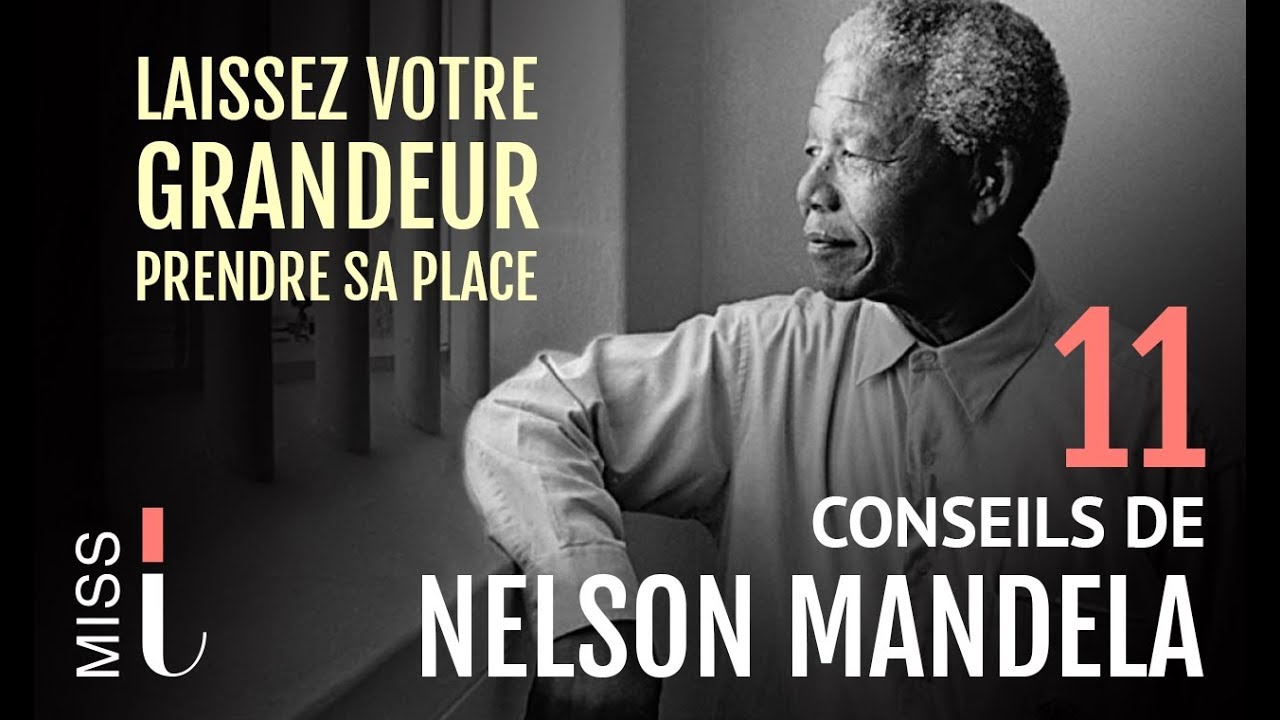 NELSON MANDELA : 11 Conseils pour réussir sa vie (Motivation francais)