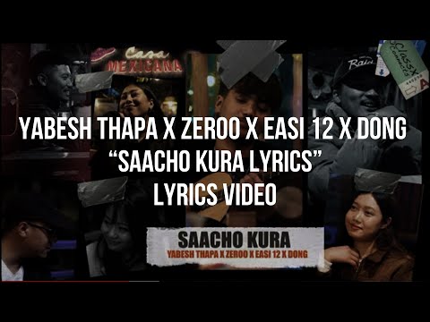 Sacho kura - Yabesh Thapa X Zeroo X Easi-12 X Dong  Lyrics Video
